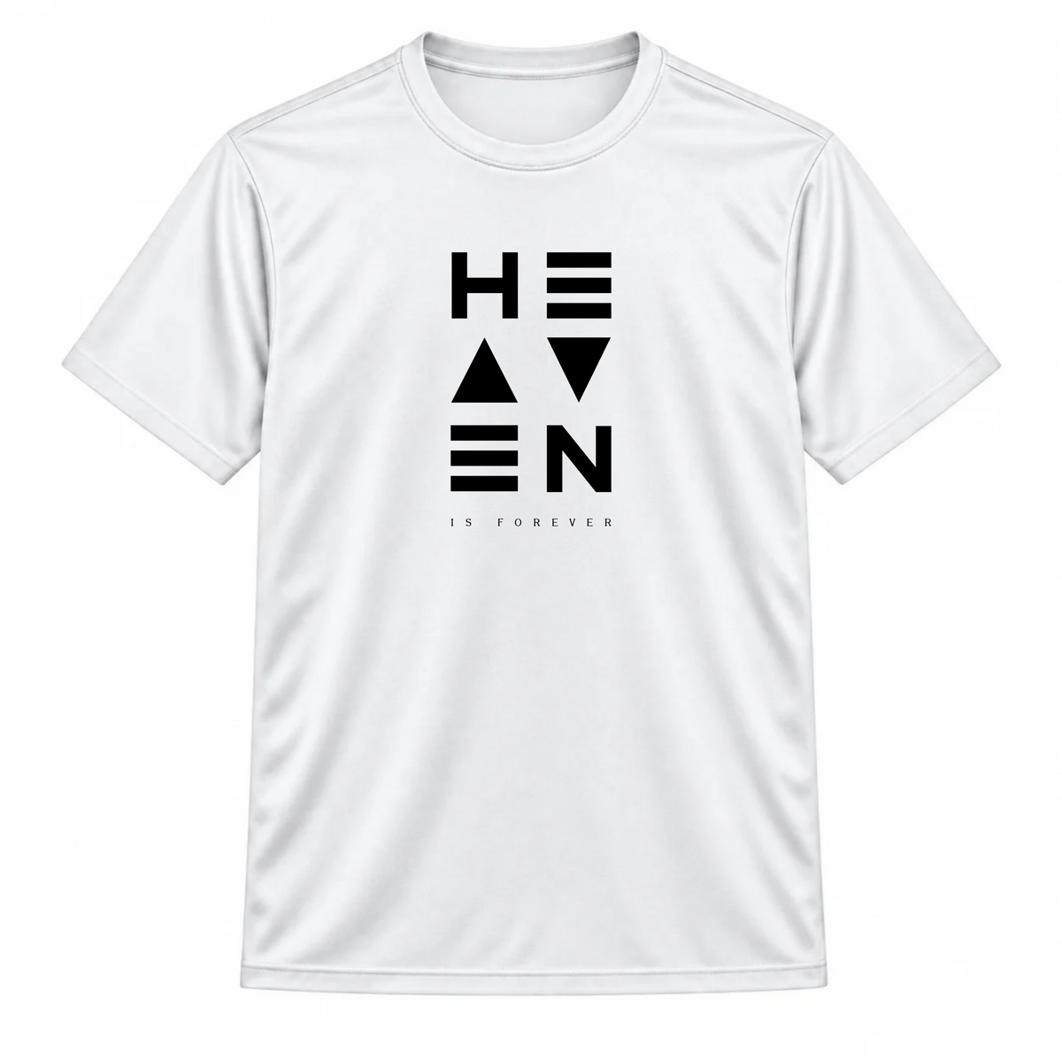 Heaven Is Forever Dri-Fit