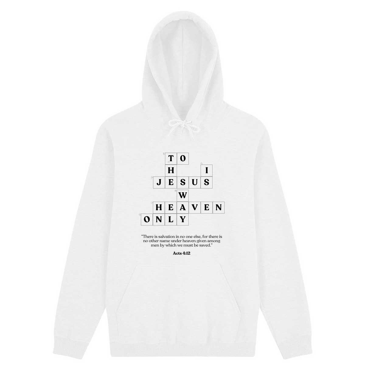 Jesus is the Only Way to Heaven Hoodie